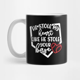 He Stole My Heart Like He Stole Your Base Baseball Mom Cute Funny Mug